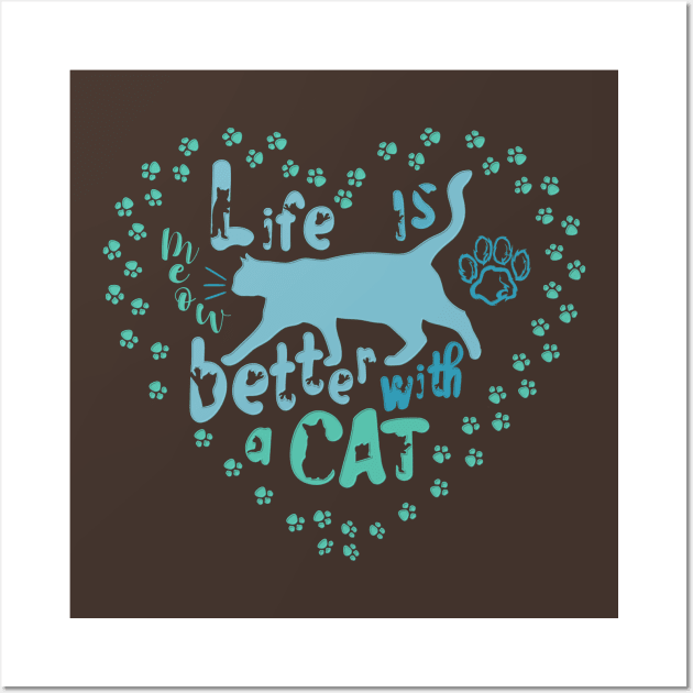 Life is better with a cat Wall Art by FlyingWhale369